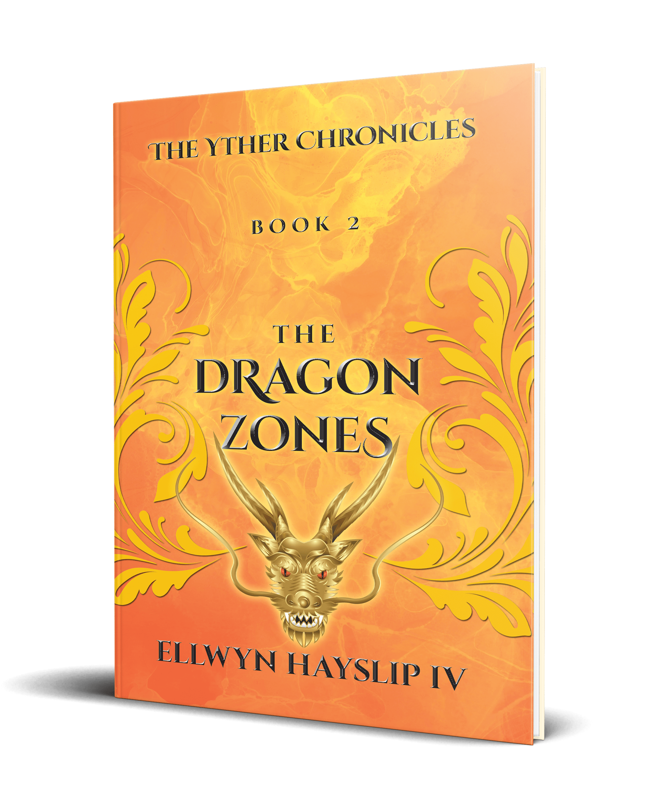 The Yther Chronicles "The Dragon Zones" by Ellwyn Hayslip IV